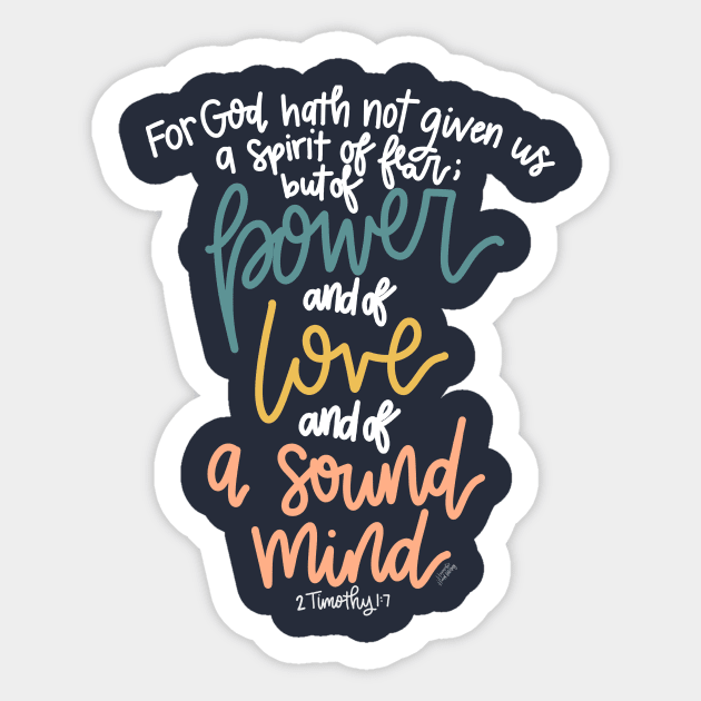 The 2 Timothy 1:7 Sticker by Hannah’s Hand Lettering